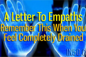 A Letter To Empaths – Remember This When You Feel Completely Drained