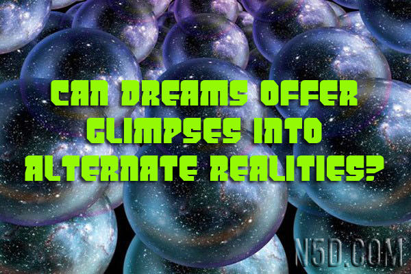 Can Dreams Offer Glimpses Into Alternate Realities?