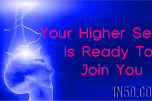 Your Higher Self Is Ready To Join You