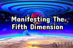 Manifesting The Fifth Dimension