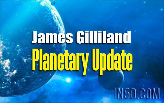 James Gilliland - Planetary Update With Ethann Fox