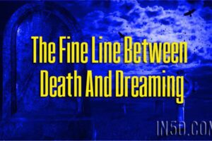 The Fine Line Between Death And Dreaming