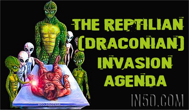 The Reptilian (Draconian) Invasion Agenda