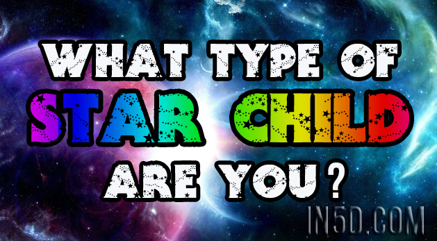 What Type Of Star Child Are You?