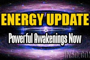 Energy Update – Powerful Awakenings Now