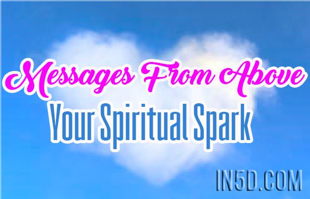 Messages From Above - Your Spiritual Spark