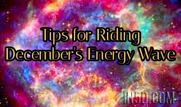 Tips for Riding December's Energy Wave