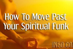 How To Move Past Your Spiritual Funk