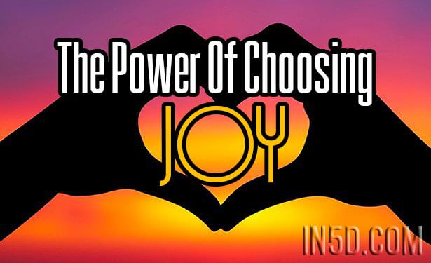 The Power Of Choosing Joy