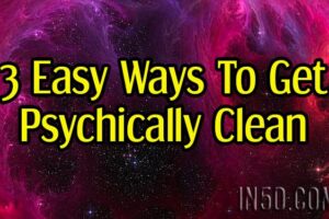 3 Easy Ways To Get Psychically Clean