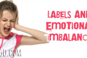 Labels And Emotional Imbalance