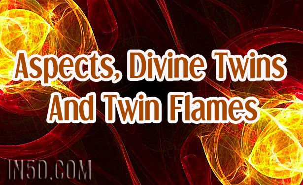 Aspects, Divine Twins And Twin Flames