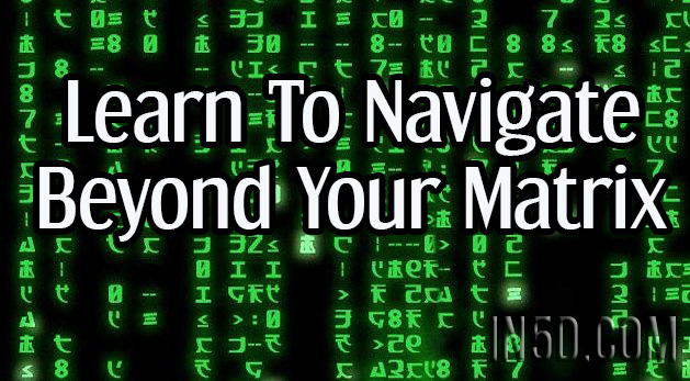 Learn To Navigate Beyond Your Matrix