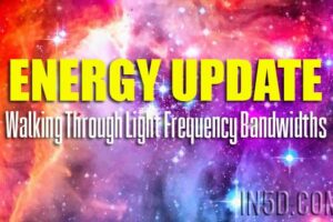 Energy Update – Walking Through Light Frequency Bandwidths