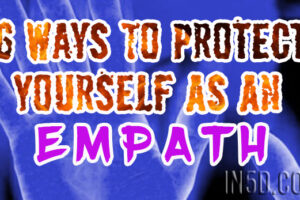6 Ways To Protect Yourself As An Empath