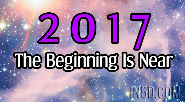 2017 - The Beginning Is Near