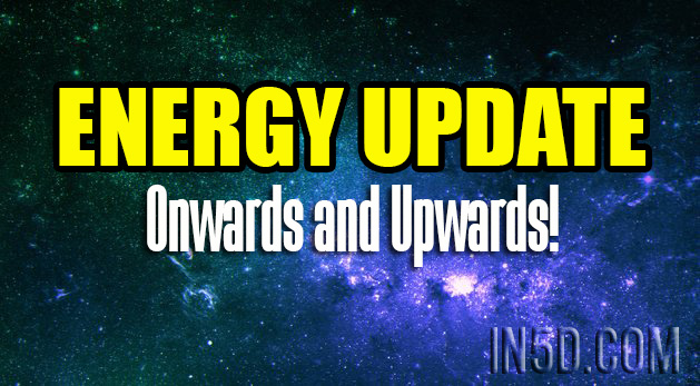 ENERGY UPDATE - Onwards and Upwards!