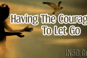Having The Courage To Let Go