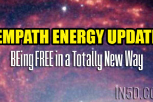EMPATH ENERGY UPDATE – BEing FREE in a Totally New Way