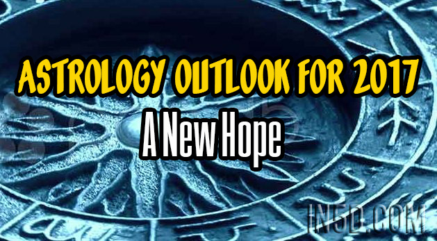 Astrology Outlook for 2017 - A New Hope