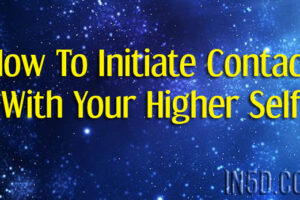 How To Initiate Contact With Your Higher Self