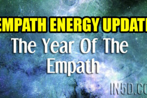 Empath Energy Update – The Year Of The Empath
