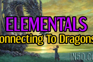 Elementals – Connecting to Dragons