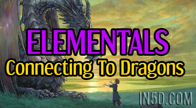 Elementals - Connecting to Dragons