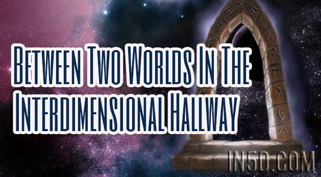 Between Two Worlds In The Interdimensional Hallway