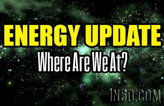 ENERGY UPDATE - Where Are We At?