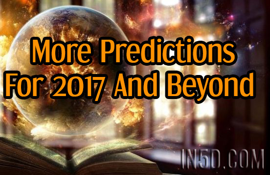 More Predictions For 2017 And Beyond