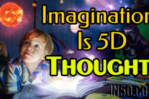 Imagination Is 5D Thought