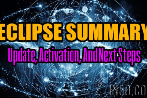 Eclipse Summary: Update, Activation, And Next Steps