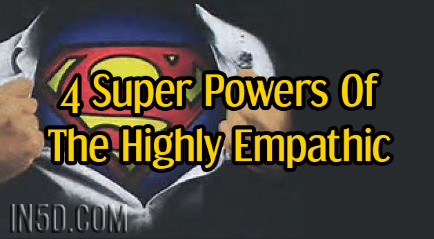 4 Super Powers Of The Highly Empathic