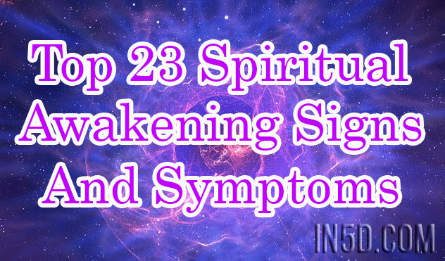 Top 23 Spiritual Awakening Signs and Symptoms
