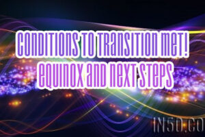 Conditions To Transition Met! Equinox And Next Steps