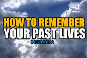 Tips On How To Remember Your Past Lives