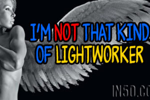 I’m Not That Kind Of Lightworker