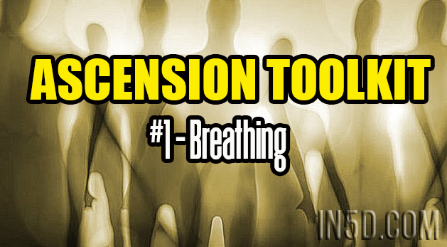 Ascension Toolkit #1 - Breathing