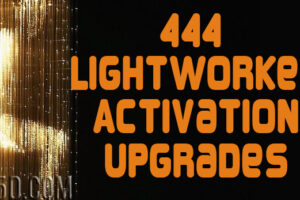 444 Lightworker Activation Upgrades