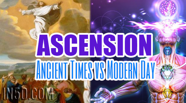 Ascension - Ancient Times vs Modern Day