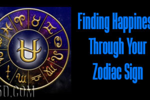 Finding Happiness Through Your Zodiac Sign