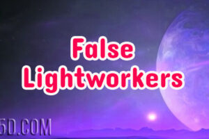 False Lightworkers