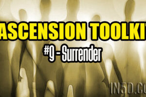 Ascension Toolkit #9 – Surrender