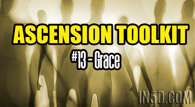 Ascension Toolkit #13 - Grace