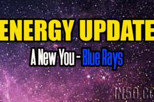 Energy Update – A New You – Blue Rays