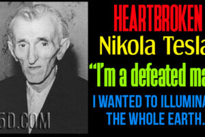 Heartbroken Nikola Tesla: “I’m a defeated man. I wanted to illuminate the whole earth”