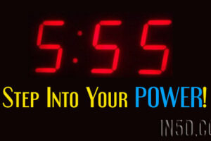 555 – Step Into Your POWER!