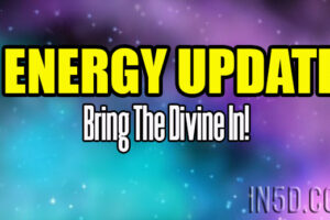 Energy Update – Bring The Divine In!
