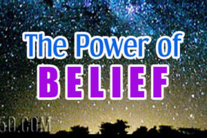 The Power Of Belief